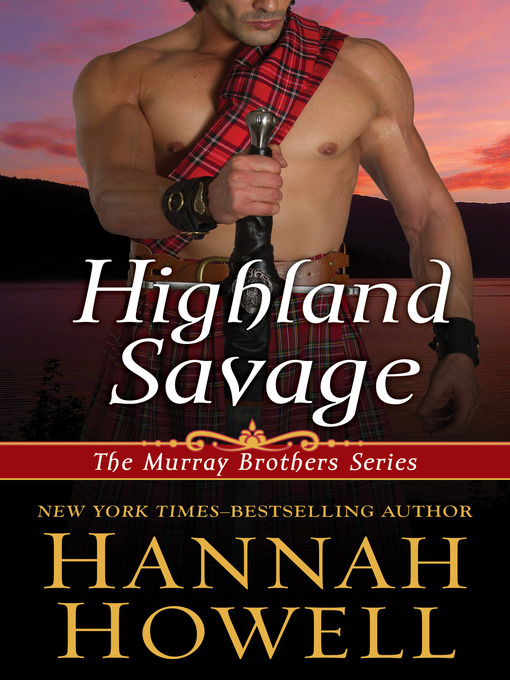 Title details for Highland Savage by Hannah Howell - Available